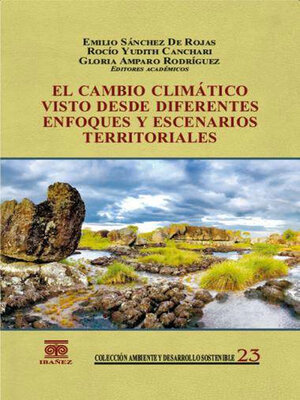 cover image of El cambio climático visto desde diferentes enfoques y escenarios territoriales